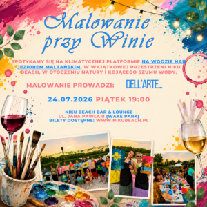 Malowanie Przy Winie - Jezioro Maltańskie